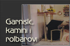 Garnišle, kamini i rolbarovi